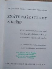 kniha Znáte naše stromy a keře? klíč k určování dřevin se statí Bohumila Kavky o zahradních a parkových slozích, Česká grafická Unie 1942