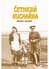 kniha Četnická kuchařka, Pragoline 2015