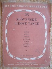 kniha Slovenské lidové tance Harmonikový repertoir 28, Státní nakladatelství krásné literatury , hudby a umění 1955