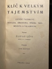 kniha Klíč k velkým tajemstvím zjevení tajemství Henocha, Abrahama, Herma Trismegista a Šalamouna, Universalia 1937