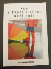 kniha Kam v Praze s dětmi, když prší., www.rodinacestuje.cz 2022