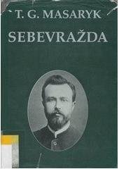 kniha Sebevražda  hromadným jevem společenským moderní osvěty, Ústav Tomáše Garrigua Masaryka 1998