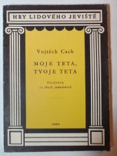 kniha Moje teta, tvoje teta veselohra o 3 jednáních, Orbis 1960