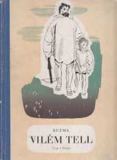 kniha Vilém Tell [kniha o národním hrdinovi švýcarském], Česká grafická Unie 1940