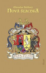 kniha Nová šľachta Papalášstvo od Mečiara po Matoviča, Ikar 2020