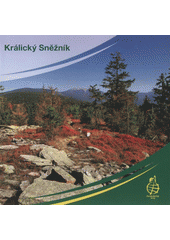 kniha Králický Sněžník nejvyšší pohoří Pardubického kraje - turistické karty, Společnost přátel přírodě blízkého lesa za odborné spolupráce Agentury ochrany přírody a krajiny ČR, střediska Pardubice a Krajského úřadu Pardubického kraje - odboru životního prostředí a zemědělství 2008