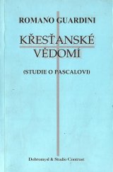 kniha Křesťanské vědomí studie o Pascalovi, Dobromysl 1998