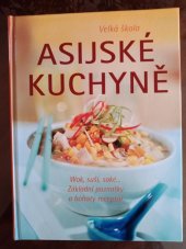 kniha Velká škola asijské kuchyně, Svojtka & Co. 2007