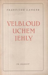 kniha Velbloud uchem jehly veselohra o třech dějstvích, Fr. Borový 1946