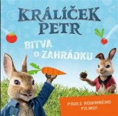 kniha Králíček Petr Bitva o zahrádku, Egmont 2018