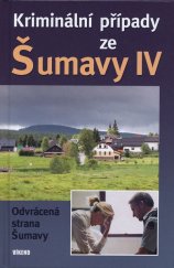 kniha Kriminální případy ze Šumavy 4., Víkend  2017