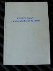 kniha Přepólování z materiálního na duchovní, Světlo 1999