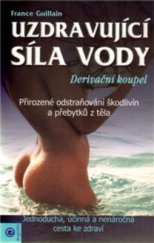 kniha Uzdravující síla vody derivační koupel, Eugenika 2005