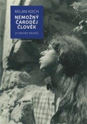 kniha Nemožný čaroděj člověk (vybrané básně), Malvern 2017