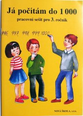 kniha Já počítám do 1000 pracovní sešit pro 3. ročník, Nová škola 2011