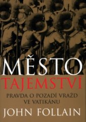 kniha Město tajemství pravda o pozadí vražd ve Vatikánu, BB/art 2004