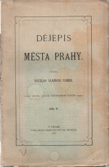 kniha Dějepis města Prahy, Knihkupectví Františka Řivnáče 1905