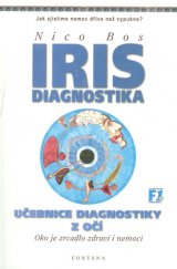 kniha Irisdiagnostika diagnostika z očí : oko jako zrcadlo zdraví a nemoci, Dobra & Fontána 1999