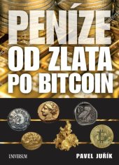 kniha Peníze od zlata po bitcoin, Universum 2024