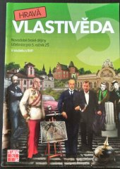kniha Hravá vlastivěda 5 Novodobé české dějiny Učebnice pro 5. ročník ZŠ, Taktik 2016