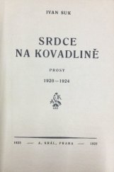 kniha Srdce na kovadlině prosy 1920-1924, A. Král 1925