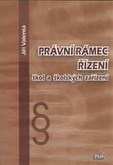 kniha Právní rámec řízení škol a školských zařízení základy práva pro školský management, Paris 2010