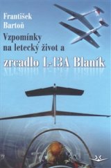 kniha Vzpomínky na letecký život a zrcadlo L-13A Blaník, Svět křídel 2016