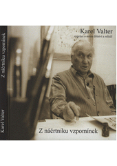kniha Z náčrtníku vzpomínek Karel Valter vypráví o svém dětství a mládí, Rodina Karla Valtera 2013