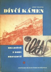 kniha Dívčí kámen Hradiště z doby bronzové, Jihočeské muzeum 1966