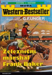 kniha Železniční marshal Frank Baker Western-Bestseller 613., MOBA 2022