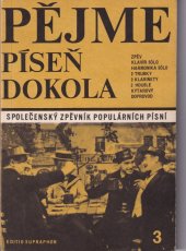kniha Pějme píseň dokola 3 společenský zpěvník, Supraphon 1974