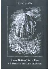 kniha Kaple Božího Těla a Krve a Bratrstvo obruče s kladivem, Krasoumná jednota 2015