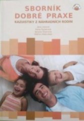 kniha Sborník dobré praxe Kazuistiky z náhradních rodin, Asociace náhradních rodin ČR 2014
