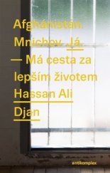 kniha Afghánistán. Mnichov. Já.  Má cesta za lepším životem, Antikomplex 2017
