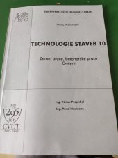 kniha Technologie staveb 10 zemní práce, betonářské práce : cvičení, ČVUT, Fakulta stavební 1999