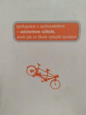 kniha Spolupráce s vychovatelem - asistentem učitele, aneb, Jak ve škole vytvořit tandem, Nová škola 2003
