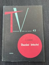 kniha Dnešní letectví nové vývojové směry v letectví, Práce 1962