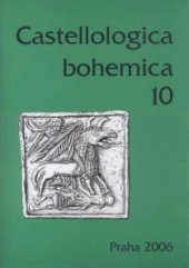 kniha Castellologica bohemica., Archeologický ústav Akademie věd České republiky 2006
