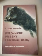 kniha Poľovnícke príbehy z Olvárskej doliny, PaRPRESS 1994