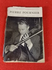 kniha Pierre Fournier Die Grossen Interpreten, R. Kister - Genf - Schweitz 1955