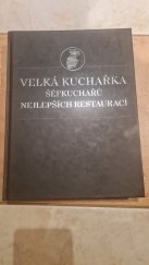 kniha Velká kuchařka šefkuchařů nejlepších restaurací, TopLife Czech 2023