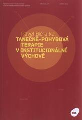 kniha Tanečně-pohybová terapie v institucionální výchově expresivně terapeutické metody - cesta ke změně v institucionální výchově, Univerzita Palackého v Olomouci 2011