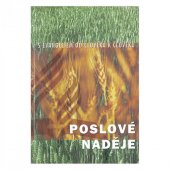 kniha Poslové naděje s evangeliem od člověka k člověku, Advent-Orion 2004