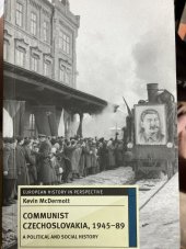 kniha Communist Czechoslovakia, 1945-89 A Political and Social History, Palgrave Macmillan 2015