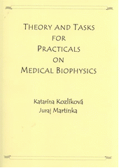 kniha Theory and tasks for practicals on medical biophysics, Tribun EU 2010