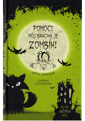 kniha Pomoc! Můj brácha je zombík! , CPress 2021