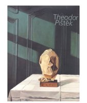 kniha Theodor Pištěk, Galerie Pecka 2008