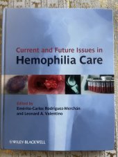 kniha Current and Future Issues in Hemophilia Care, Wiley Blackwell 2011