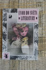 kniha Úvod do světa literatury. 4, - Kritický realismus ve světové literatuře. Česká literatura v druhé polovině 19. století. "Konec století", Fortuna 1992