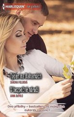 kniha Týden na Bahamách / V bezpečné náruči, Harlequin 2015